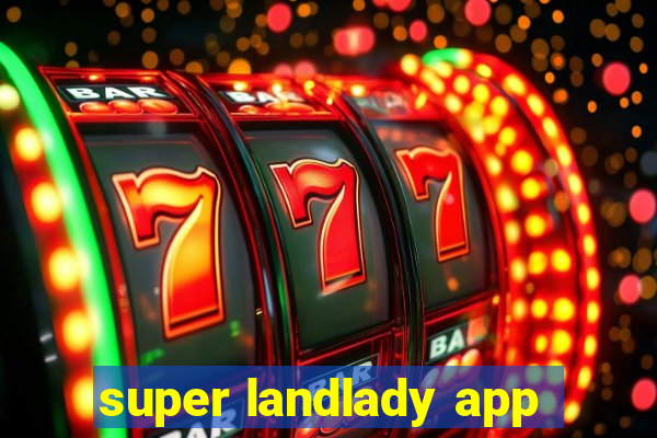 super landlady app